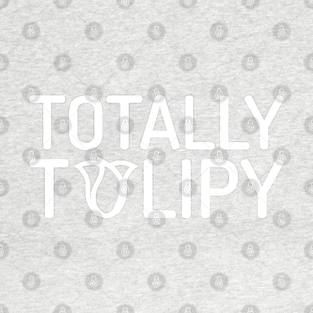 Totally Tulipy (v2) by SeeScotty